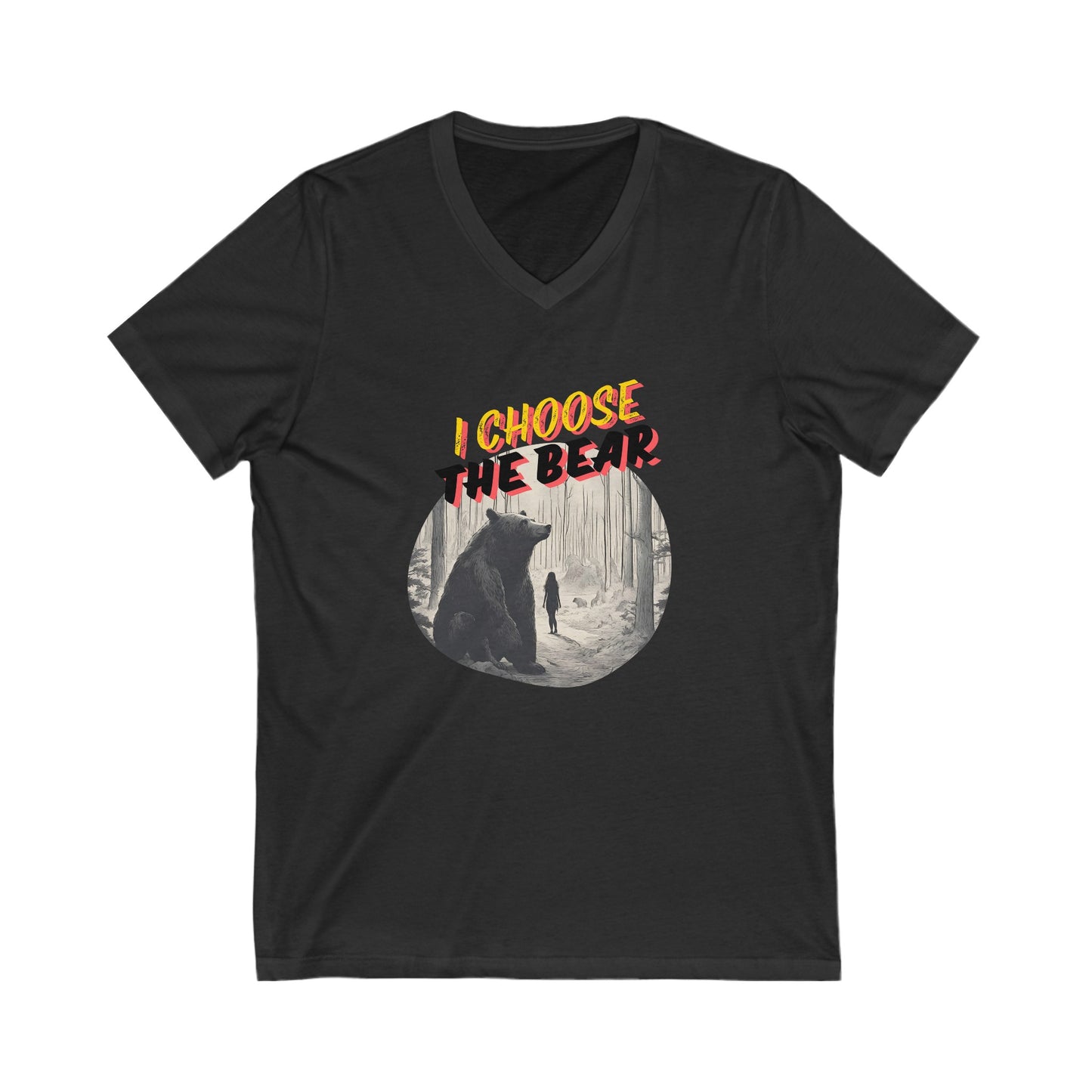 I Choose the Bear Unisex Jersey Short Sleeve V-Neck Tee